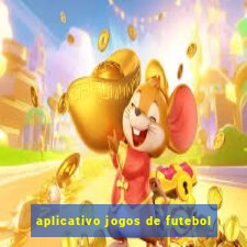 aplicativo jogos de futebol